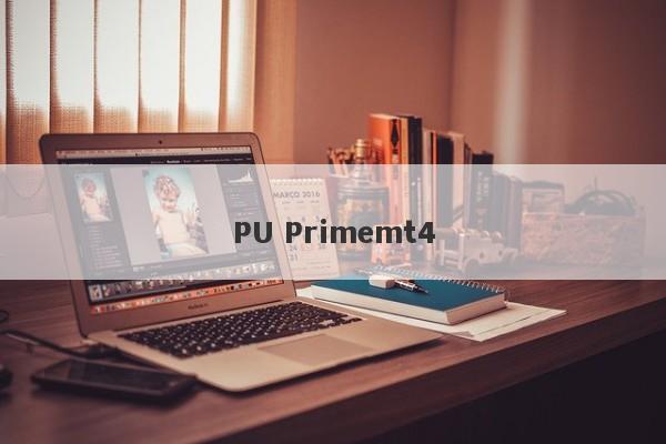 PU Primemt4